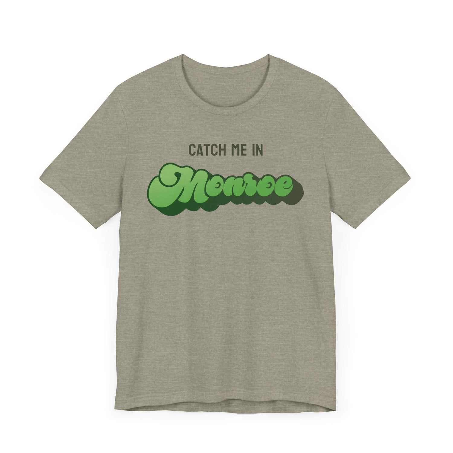 Catch Me in Monroe Elixir T-Shirt